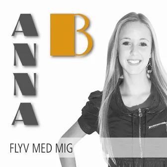 Flyv Med Mig by Anna B