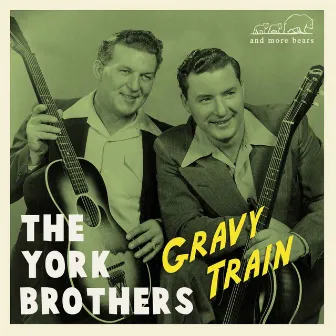 Gravy Train by The York Brothers