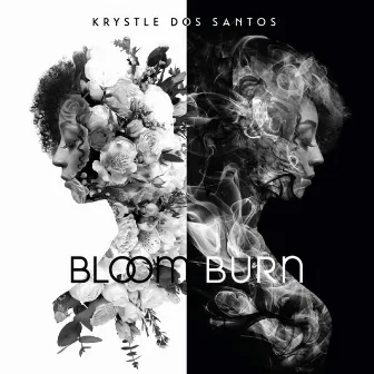 Bloom Burn by Krystle Dos Santos