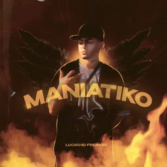 Maniatiko by Luciano Freakin