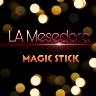 La Mesedora by Magicstick