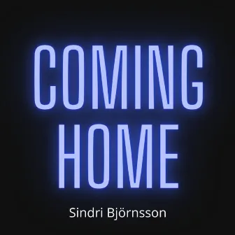 Coming Home by Sindri Björnsson