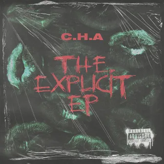 The Explicit EP by C.H.A