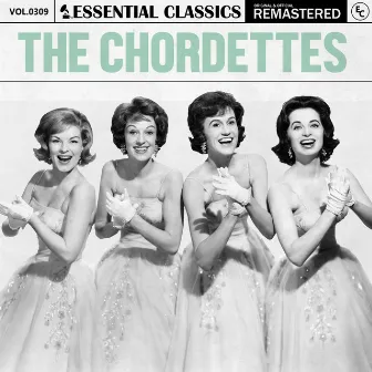 Essential Classics, Vol. 309: The Chordettes by The Chordettes