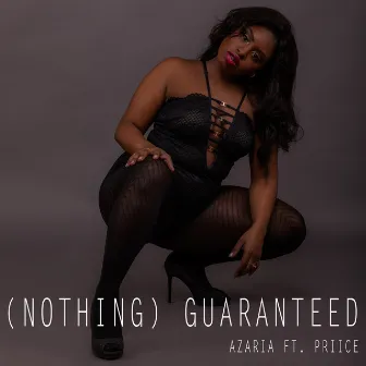 (Nothing) Guaranteed by Azaria