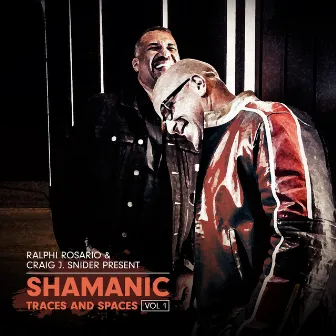 Traces and Spaces, Vol. 1 by The Shamanic