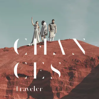 Traveler by CHANCES