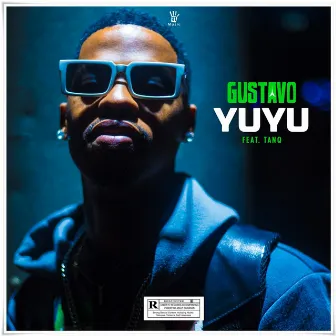 Yuyu Feat. Tanq (Prod. Kilode) by Gustavo