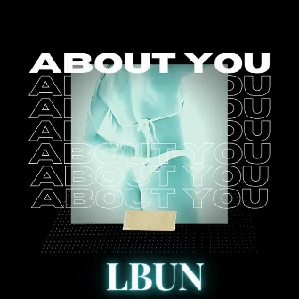 about you by Lbun