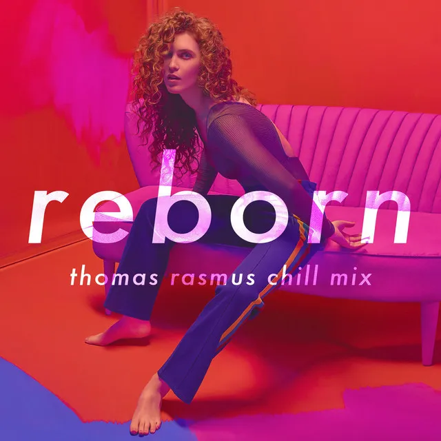 Reborn - Thomas Rasmus Chill Mix