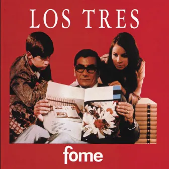 Fome by Los Tres