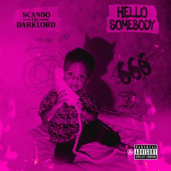 Hello Somebody by Scando The Darklord