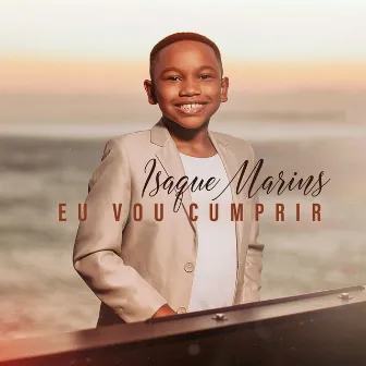 Eu Vou Cumprir by Isaque Marins