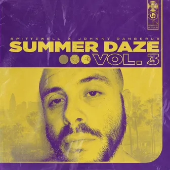 Summer Daze, Vol. 3 by Johnny Dangerus