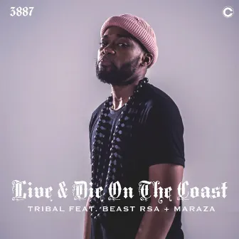 Live & Die On The Coast by Tribal