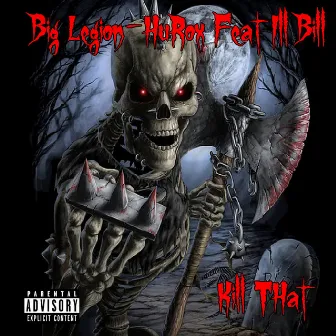 Kill That by Big Legion