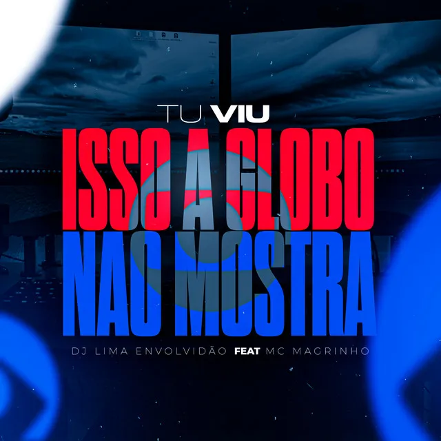 Tu Viu, Isso a Globo Não Mostra