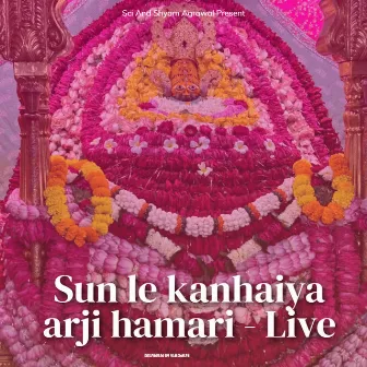 Sun le kanhaiya arji hamari - Live by Saurabh Sharma