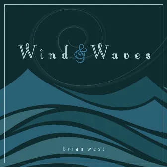 Wind & Waves by Brian West