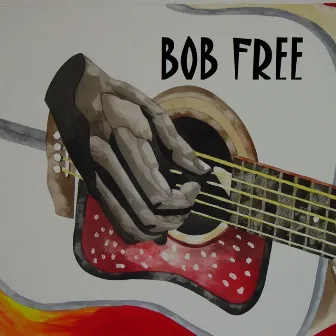 Bob Free by Bob Free