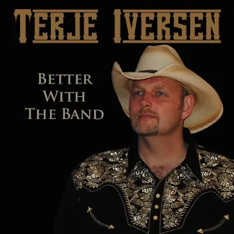 Better With the Band by Terje Iversen