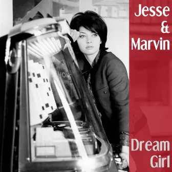 Dream Girl by Jesse & Marvin