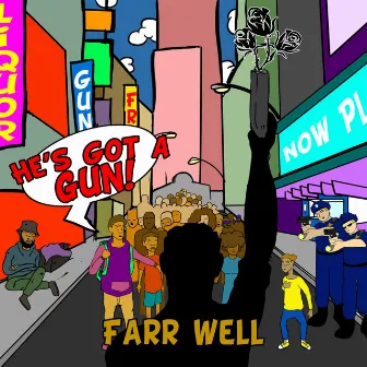 He's Got a Gun by Farr Well