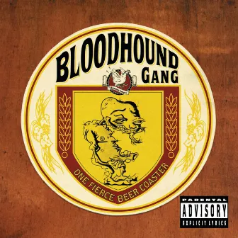 One Fierce Beer Coaster by Bloodhound Gang