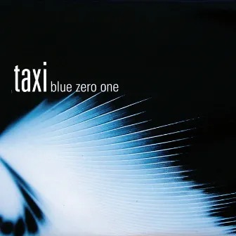 Blue Zero One by Taxi