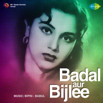 Badal Aur Bijlee (Original Motion Picture Soundtrack) by Anjum Jaipuri