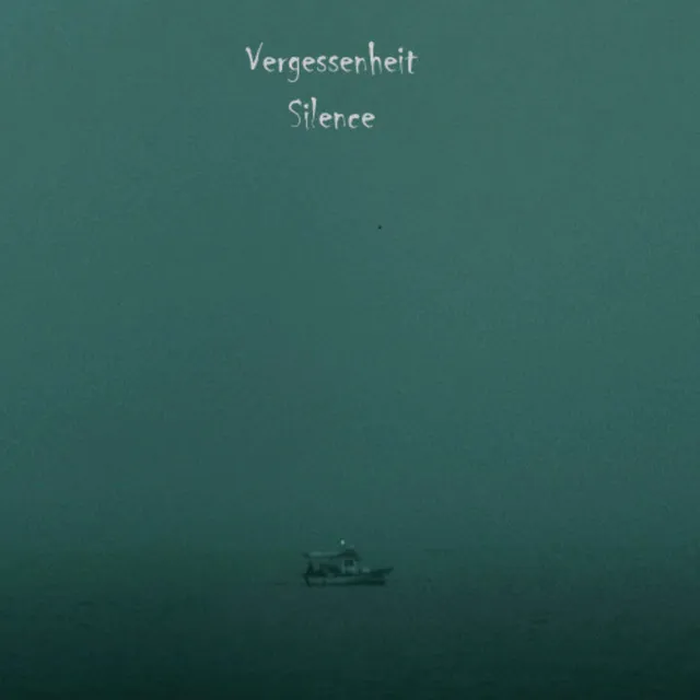 Vergessenheit: Silence