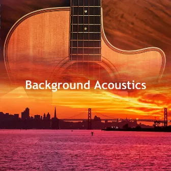 Background Acoustics by Acousticman Chillout