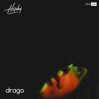 Drago by Hirshy