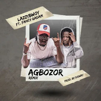 Agbosor Remix by Lazzybwoy