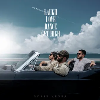 Laugh, Love, Dance, Get High (Intro) by Doris Vespa