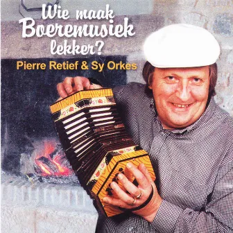 Wie Maak Boeremusiek Lekker by 