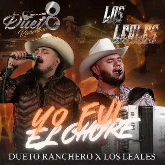 Yo Fui El Chore by Dueto Ranchero