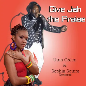 Give Jah the Praise by Sophia Squire