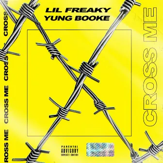 Cross Me by Lil Freaky