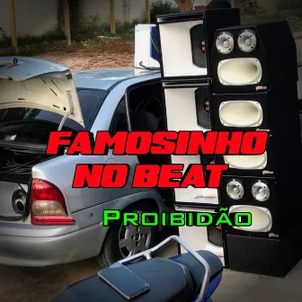 Proibidão by Famosinho No Beat