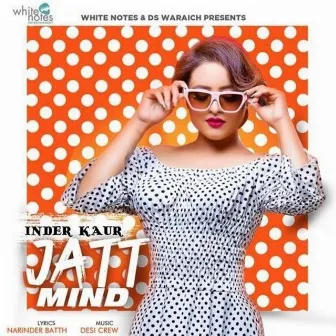 Jatt Mind by Inder Kaur