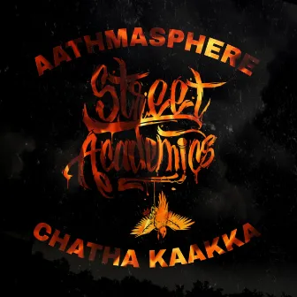 Aathmasphere & Chatha Kaakka EP by Street Academics