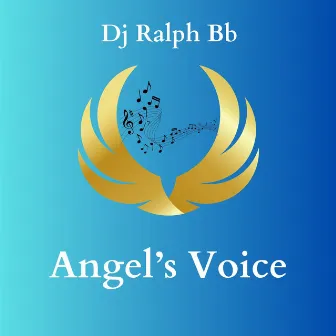 Angel's Voice by Dj Ralph Bb