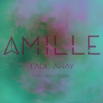 Fade Away by Amille