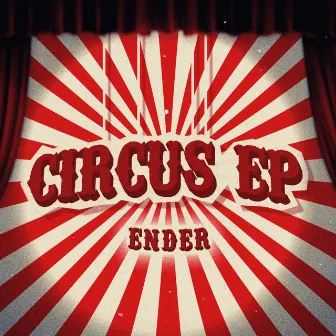 CIRCUS EP by ENDER