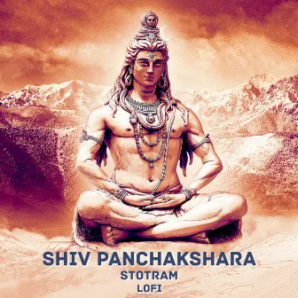 Shiv Panchakshara Stotram (Lofi) by Pratham