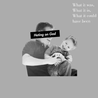 Hating on God by Thomas Davis