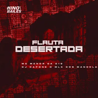 Flauta Desertada by MC MENOR DA 019