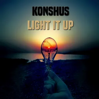 Light It Up by Konshus