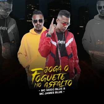 Joga o Foguete no Asfalto by Mc James Blue